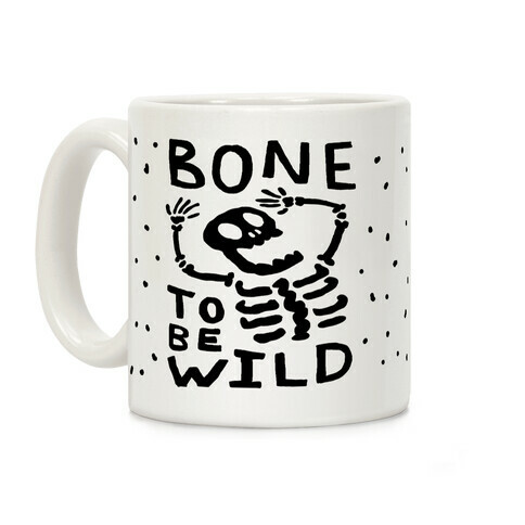 Bone To Be Wild Skeleton Coffee Mug