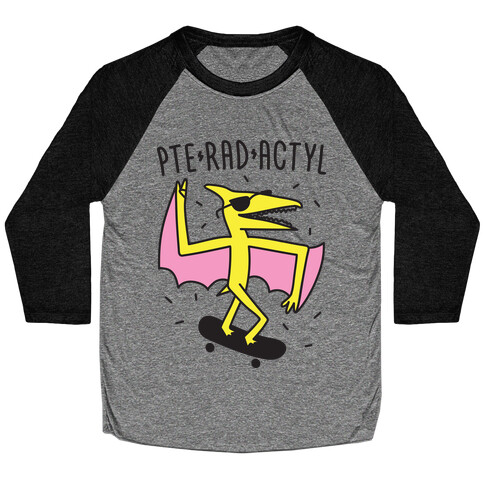 Pte-RAD-actyl Pterodactyl Baseball Tee