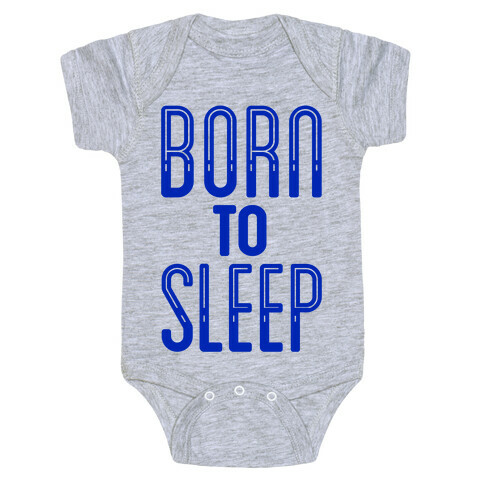 Born To Sleep Baby One-Piece