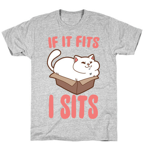 If It Fits, I Sits T-Shirt