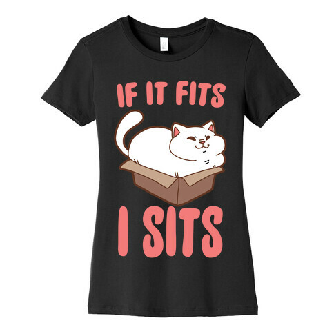 If It Fits, I Sits Womens T-Shirt