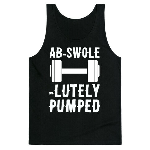 Ab-Swole-lutely Pumped Tank Top