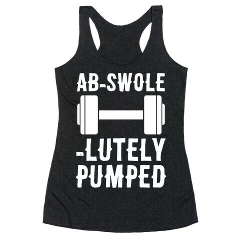 Ab-Swole-lutely Pumped Racerback Tank Top