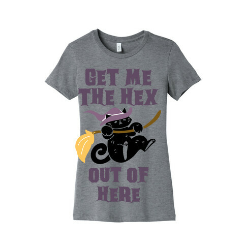 Get Me The Hex Out Of Here! Womens T-Shirt