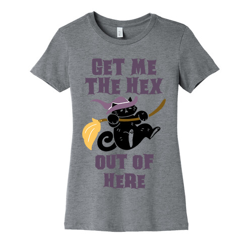 Get Me The Hex Out Of Here! Womens T-Shirt