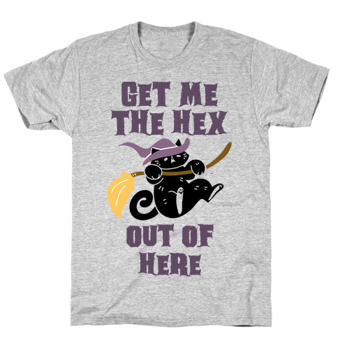 Get Me The Hex Out Of Here! T-Shirt