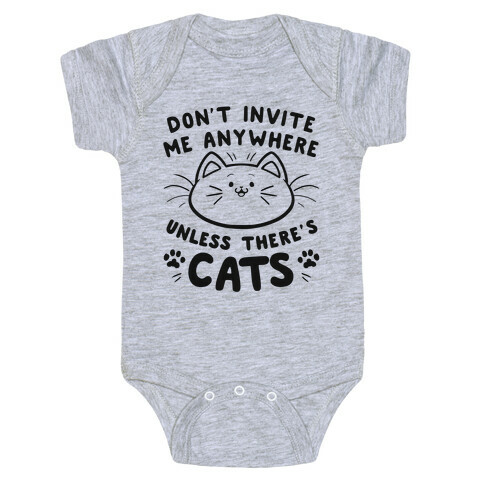Don't take me anywhere unless there's cats Baby One-Piece