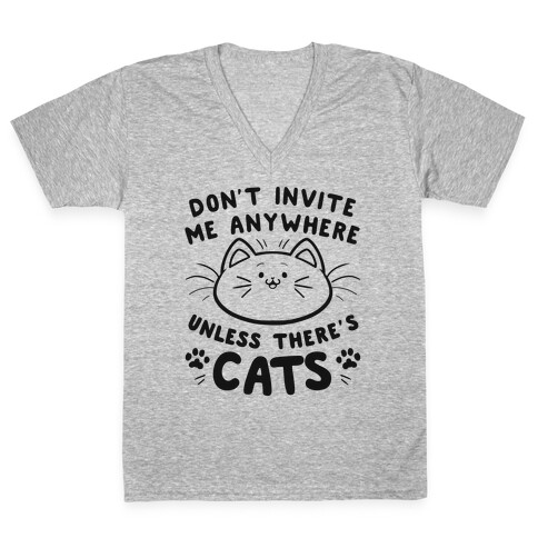 Don't take me anywhere unless there's cats V-Neck Tee Shirt