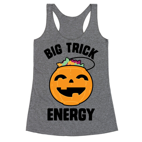 Big Trick Energy Racerback Tank Top