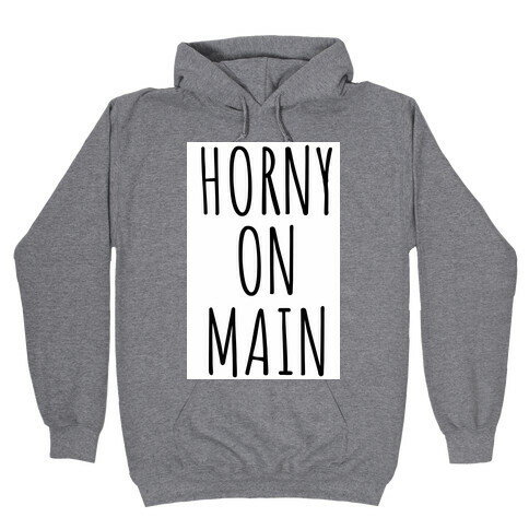 Horny on Main  Hooded Sweatshirt