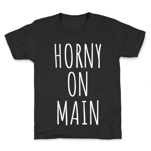 Horny on Main  Kids T-Shirt