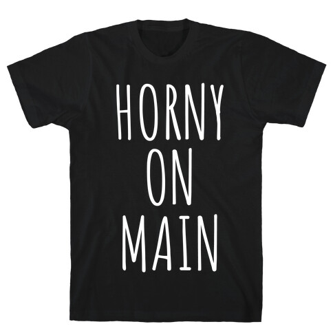 Horny on Main  T-Shirt
