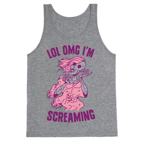 LOL OMG I'm Screaming Tank Top