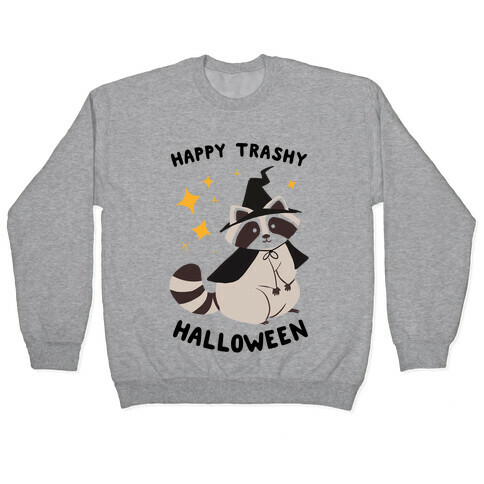 Happy Trashy Halloween Pullover