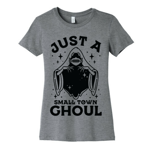 Just A Small Town Ghoul Womens T-Shirt