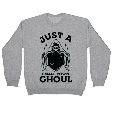 Just A Small Town Ghoul Pullover