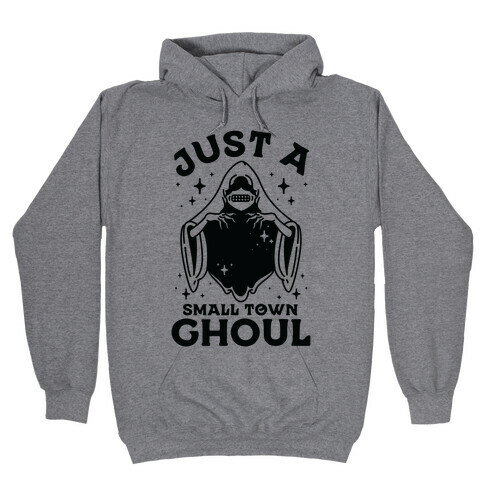 Just A Small Town Ghoul Hooded Sweatshirt