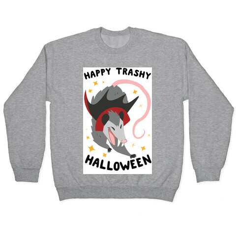 Happy Trashy Halloween Pullover