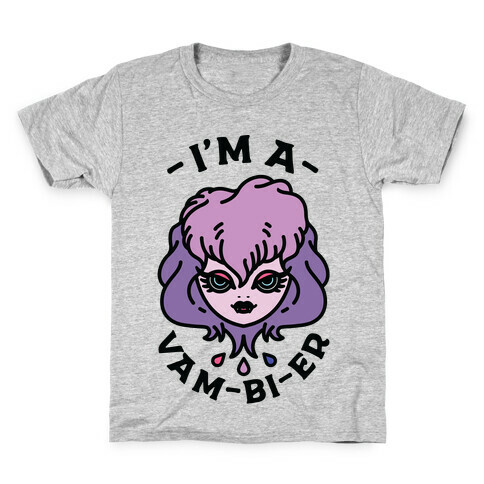 I'm a Vam-bi-re  Kids T-Shirt