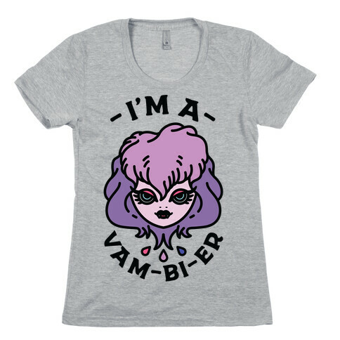 I'm a Vam-bi-re  Womens T-Shirt