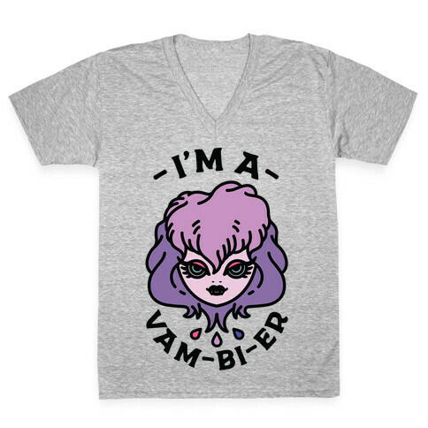 I'm a Vam-bi-re  V-Neck Tee Shirt