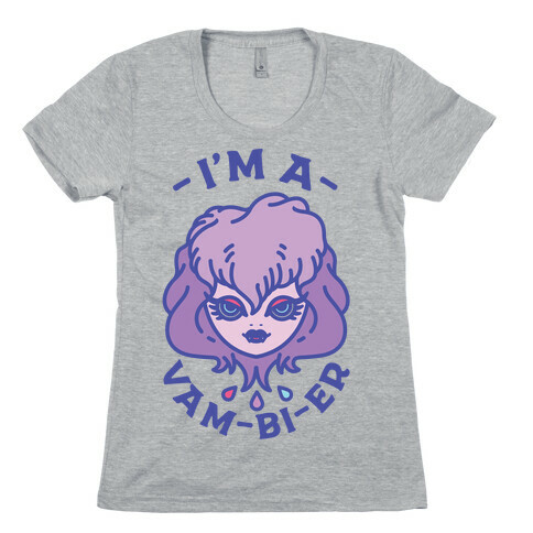 I'm a Vam-bi-re  Womens T-Shirt