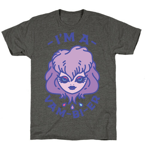 I'm a Vam-bi-re  T-Shirt