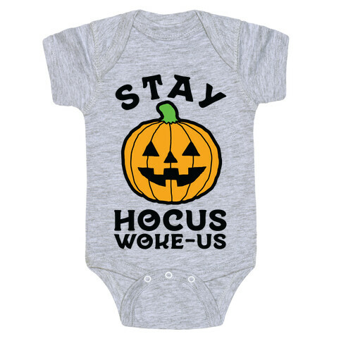 Stay Hocus Woke-us Baby One-Piece