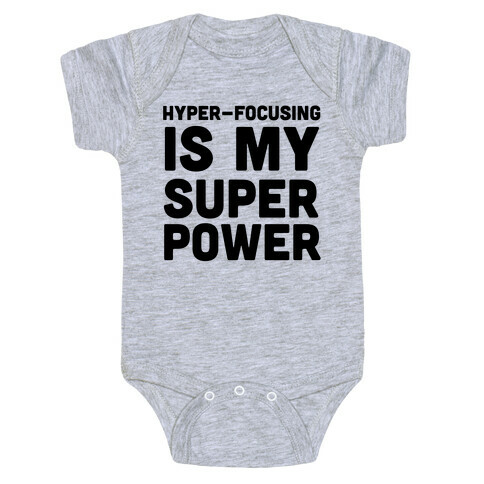 Hyper-focusing is my Superpower Baby One-Piece