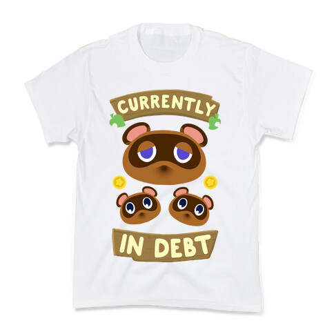 Currently In Debt Kids T-Shirt