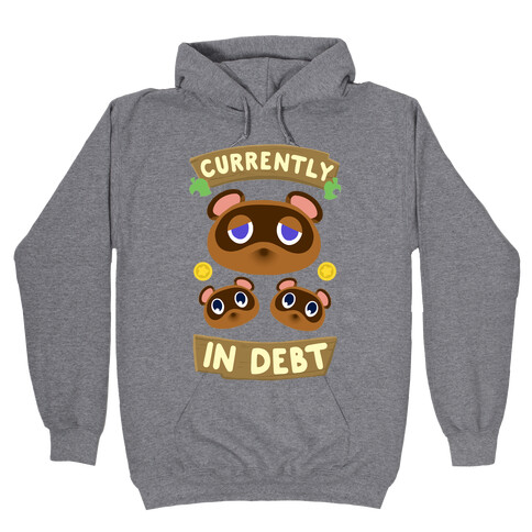 Currently In Debt Hooded Sweatshirt