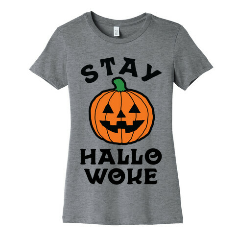 Stay Hallowoke Womens T-Shirt