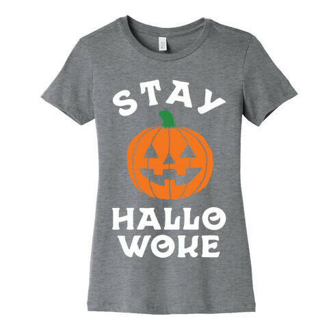 Stay Hallowoke Womens T-Shirt