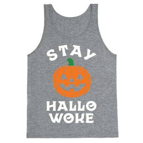 Stay Hallowoke Tank Top