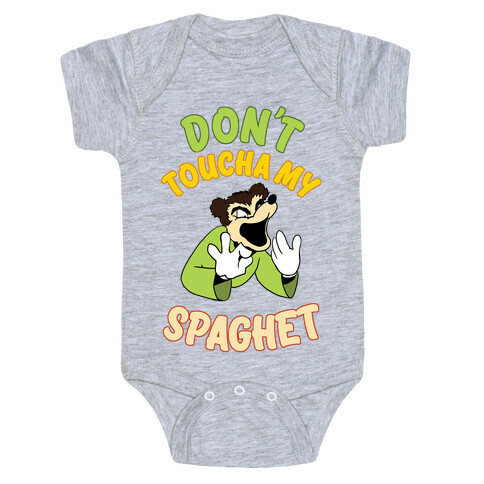 Don't Toucha My Spaghet! Baby One-Piece
