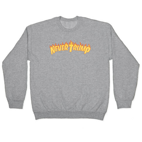 Never Trump Thrasher Logo Parody  Pullover