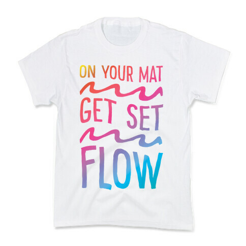 On Your Mat Get Set Flow Yoga Kids T-Shirt
