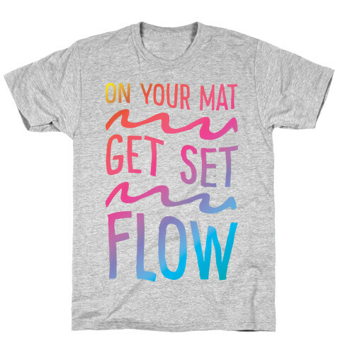 On Your Mat Get Set Flow Yoga T-Shirt