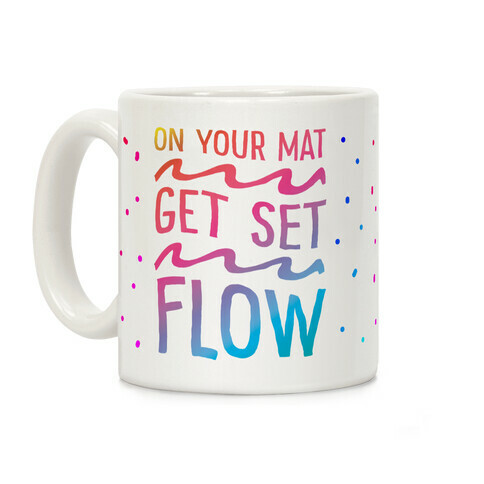 On Your Mat Get Set Flow Yoga Coffee Mug