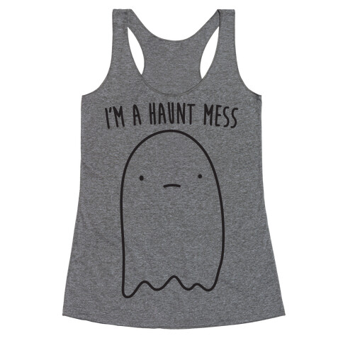 I'm A Haunt Mess Racerback Tank Top