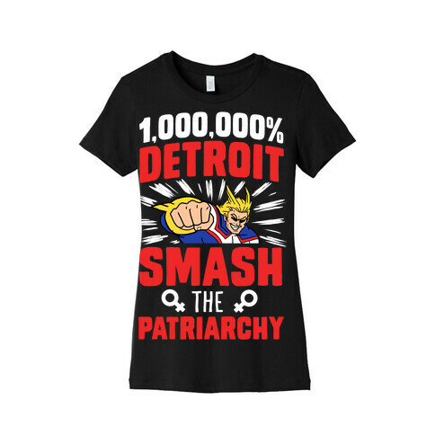 All Might Smash the Patriarchy (1000000 Detroit Smach) Womens T-Shirt