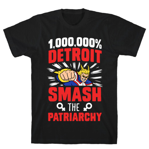 All Might Smash the Patriarchy (1000000 Detroit Smach) T-Shirt