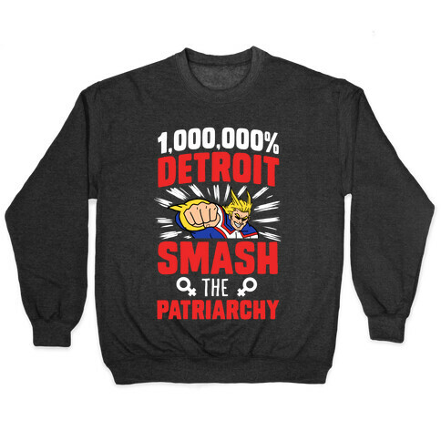 All Might Smash the Patriarchy (1000000 Detroit Smach) Pullover