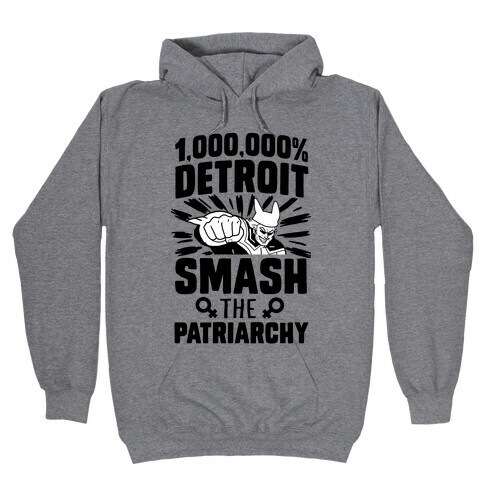 All Might Smash the Patriarchy (1000000 Detroit Smach) Hooded Sweatshirt