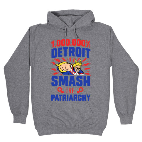 All Might Smash the Patriarchy (1000000 Detroit Smach) Hooded Sweatshirt