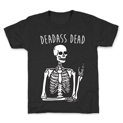 Deadass Dead Skeleton Kids T-Shirt