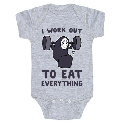 I Work Out to Eat Everything - No Face Baby One-Piece