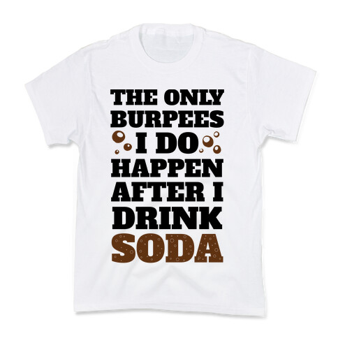 Soda Burpees Kids T-Shirt