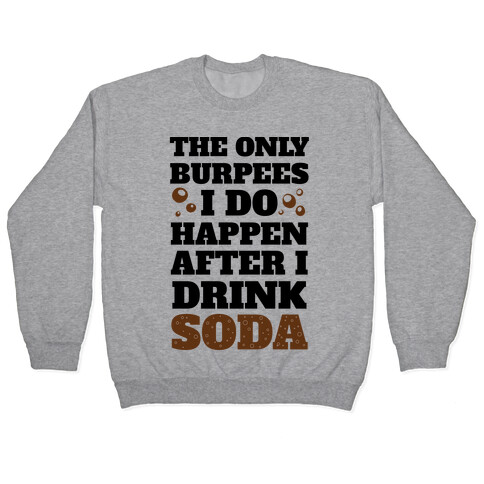 Soda Burpees Pullover