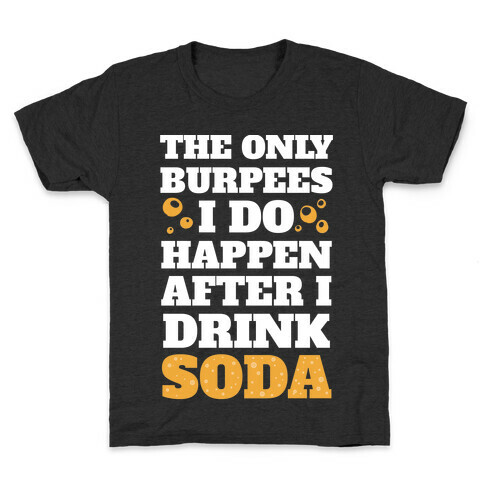 Soda Burpees Kids T-Shirt